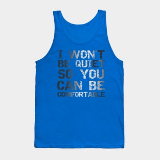 I Won't Be Quiet So You Can Be Comfortable, Save Our Children, End Human Trafficking Tank Top